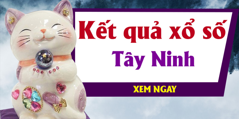 Giới thiệu về xổ số Tây Ninh